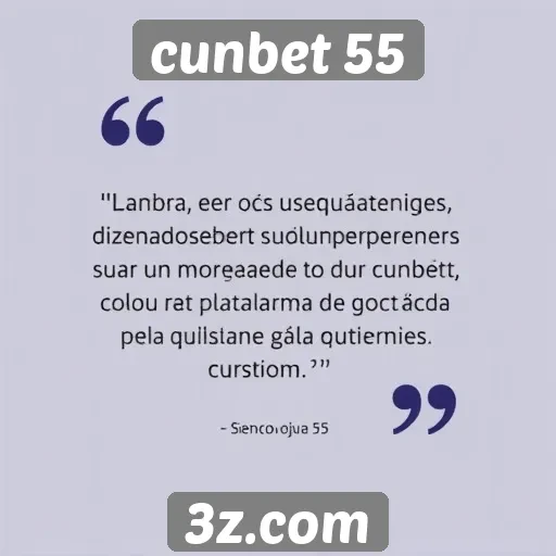 Feedback dos usuários sobre a experiência no cunbet 55